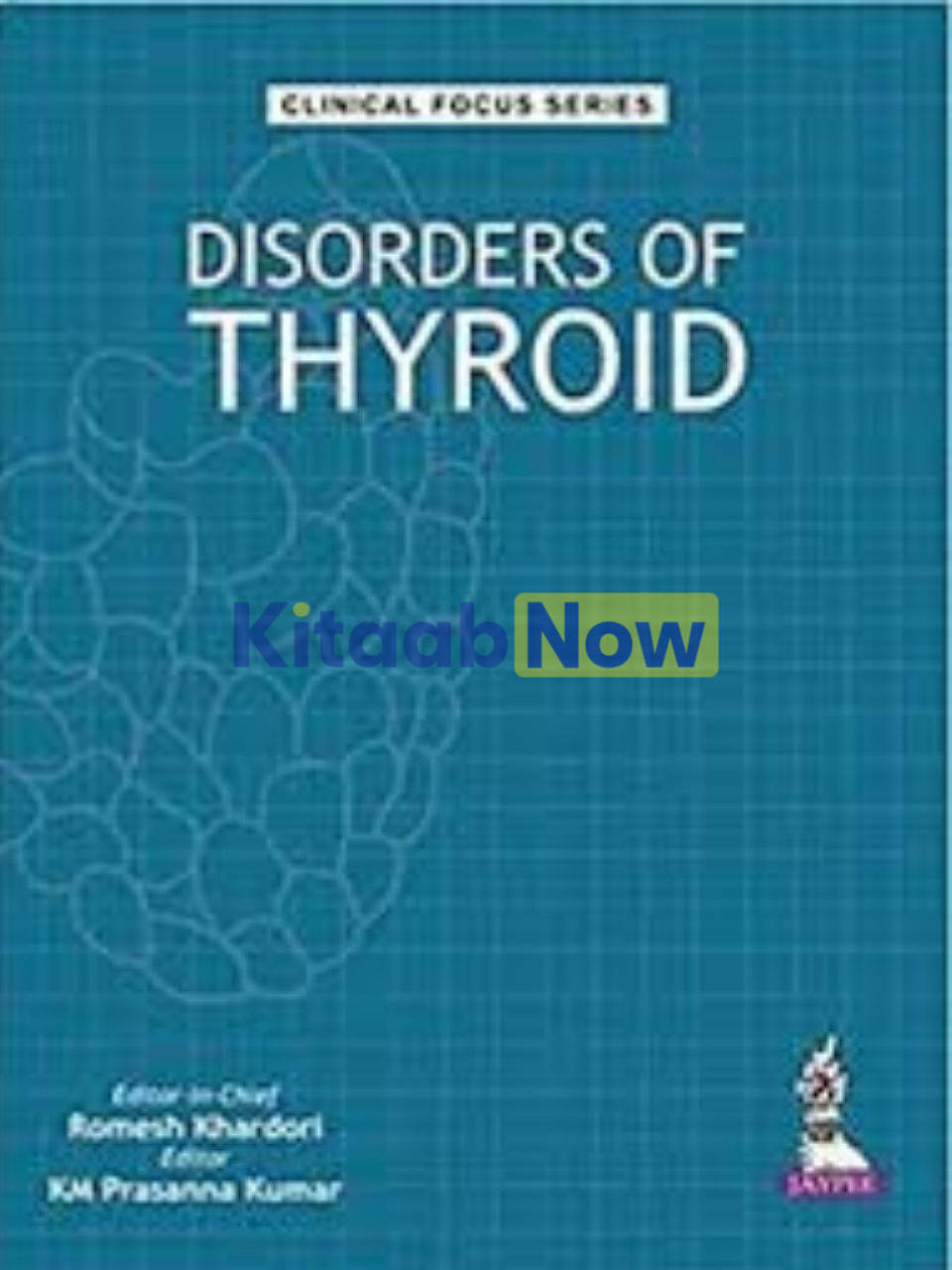 Clinical Focus Series:Disorders Of Thyroid