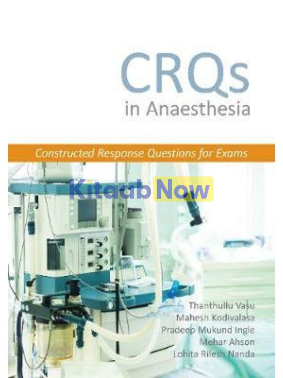 Crqs In Anaesthesia: Constructed Response Questions For Exams