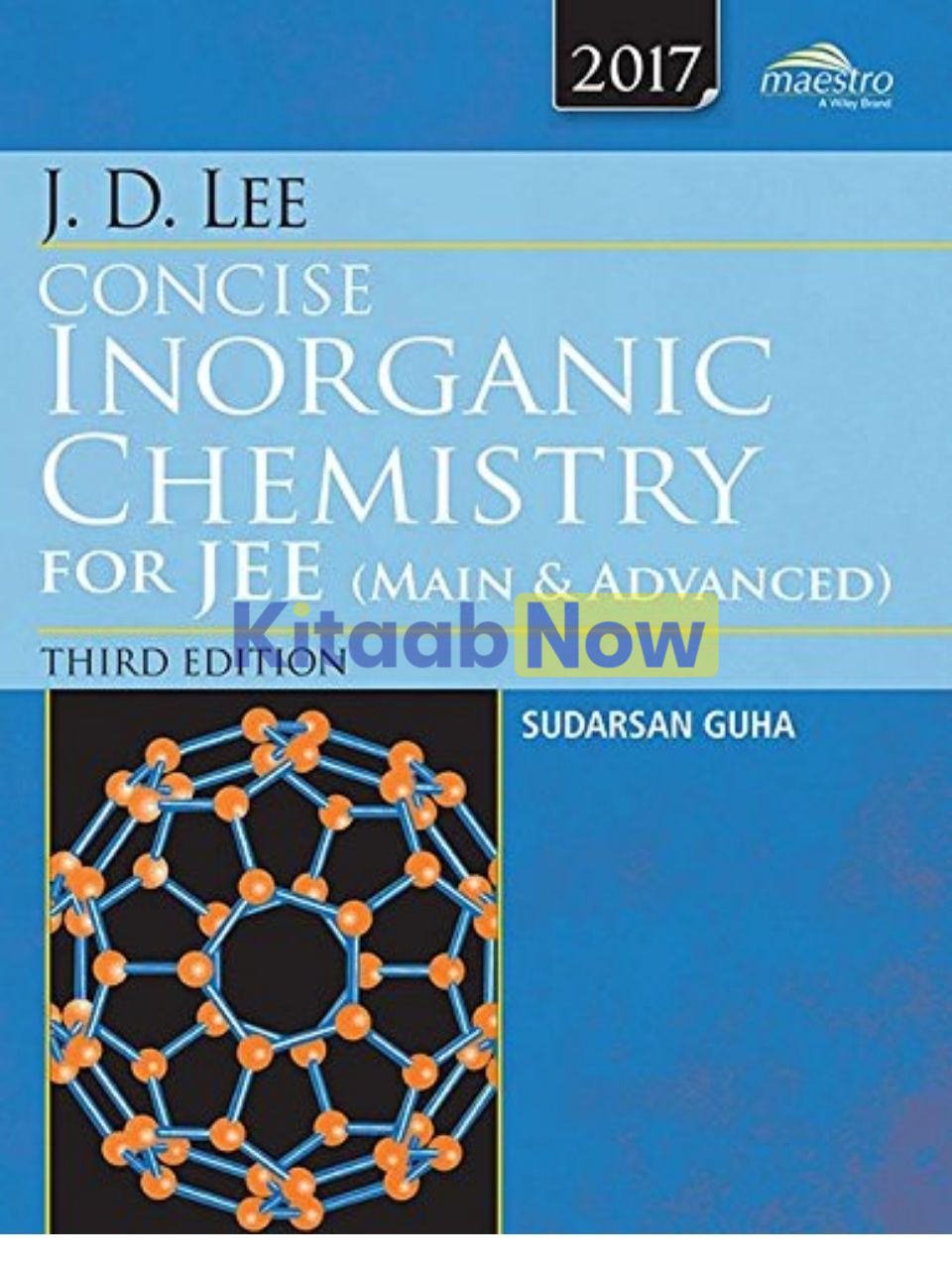 Wiley's J.D. Lee Concise Inorganic Chemistry For Jee (MAIN & Advanced)