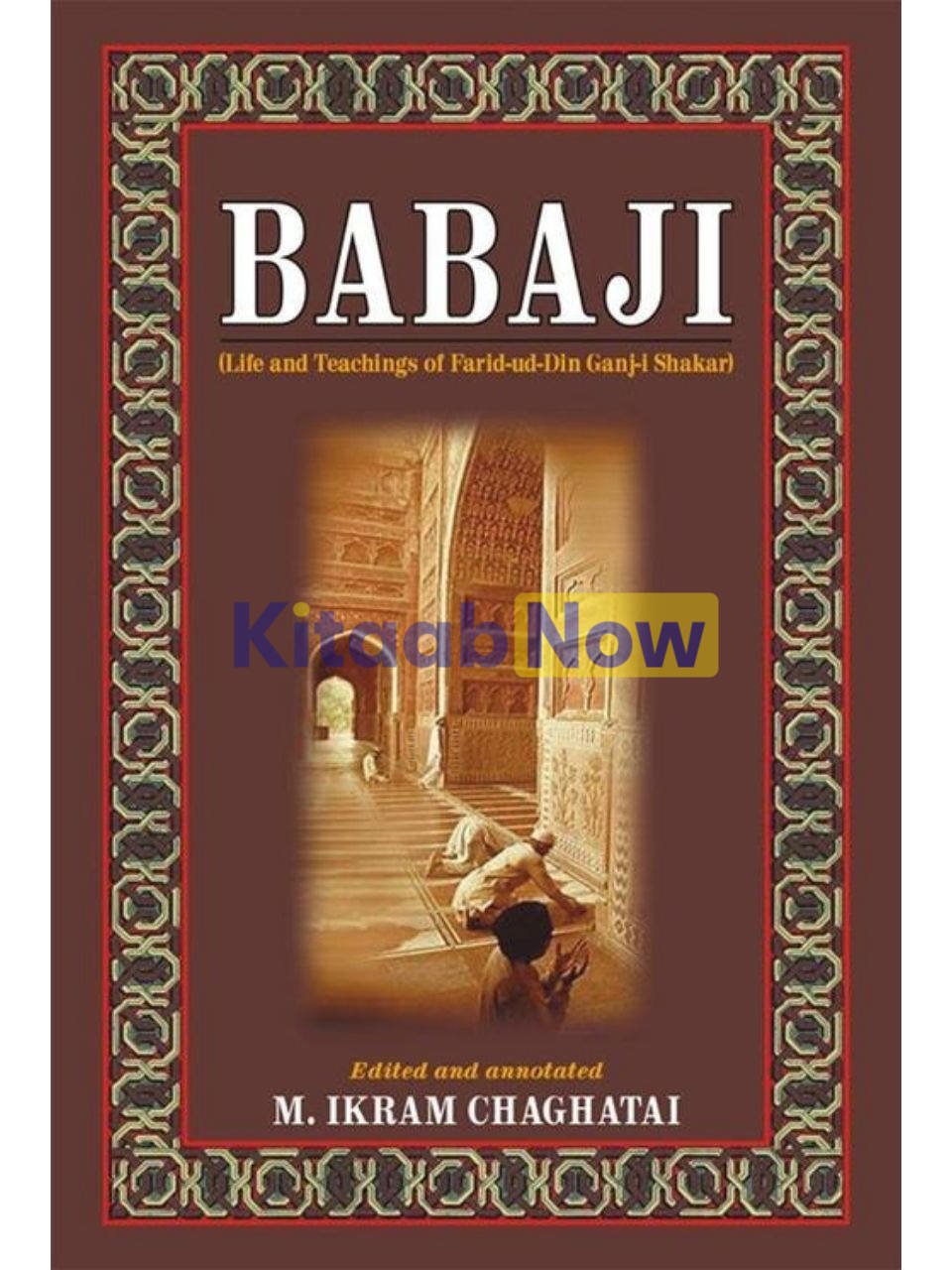 Babaji :Life And Teachings Of Farid-Ud-Din Ganj 