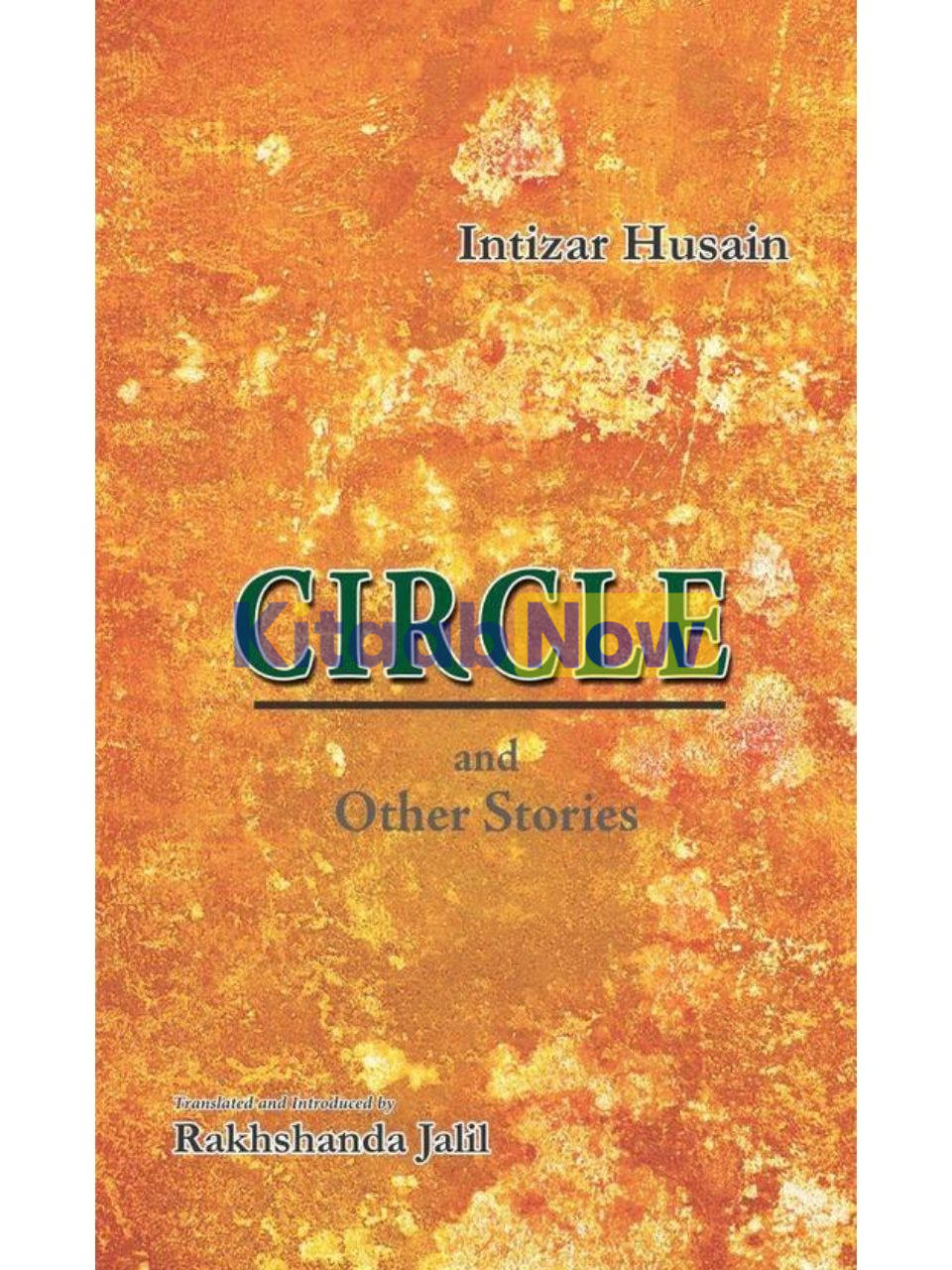 Circle And Other Stories: Intizar Hussain 
