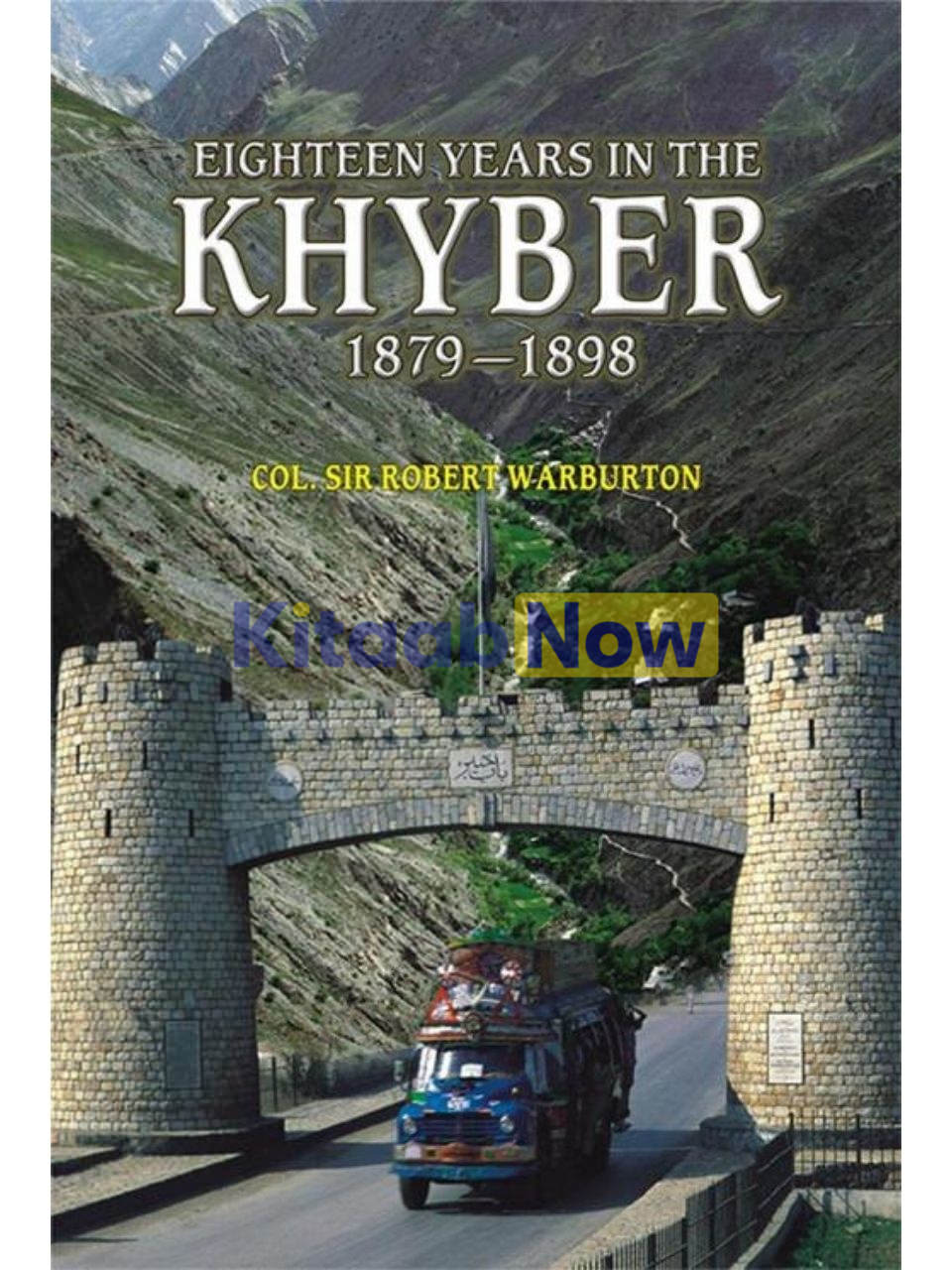 Eighteen Years In The Khyber 1879-1898