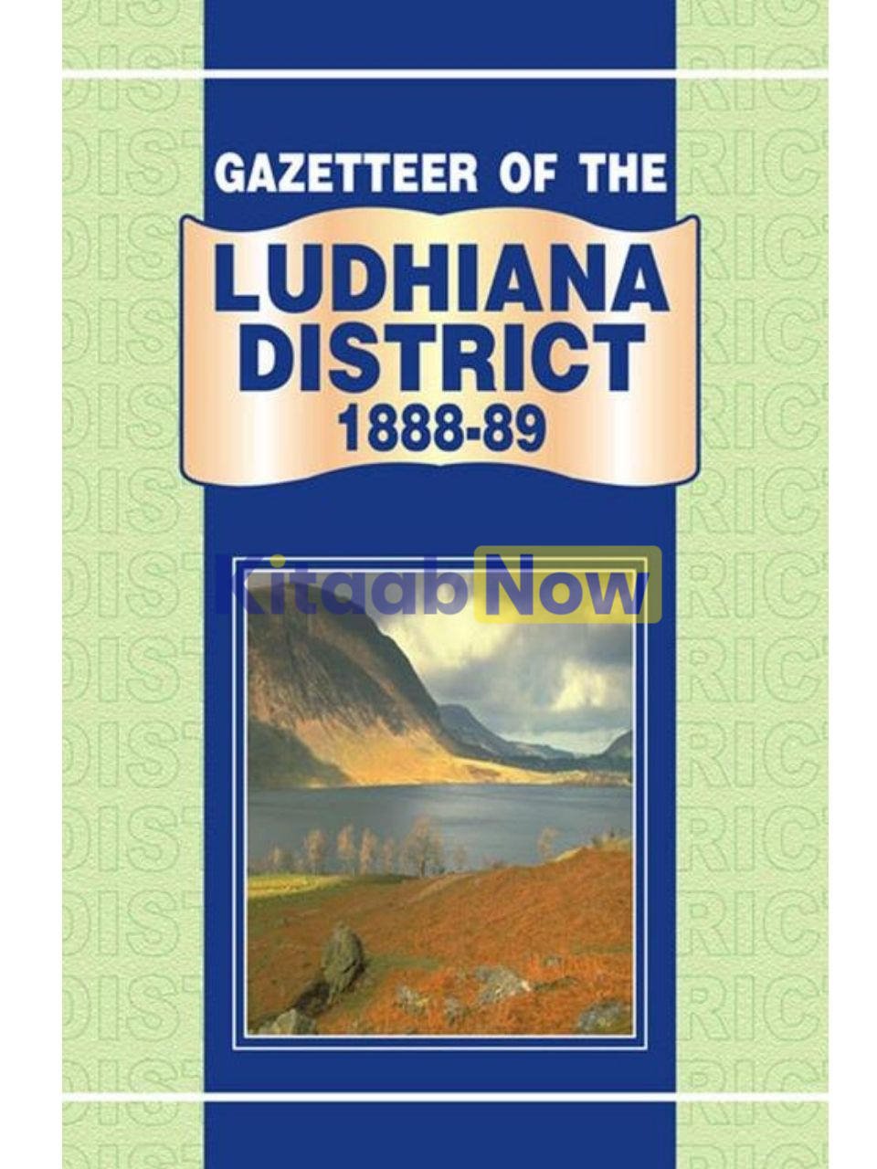 Gazetteer Of The Ludhiana District 1888-89 