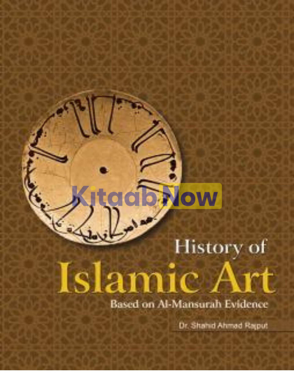 History Of Islamic Art: Based On Al-Mansurah 