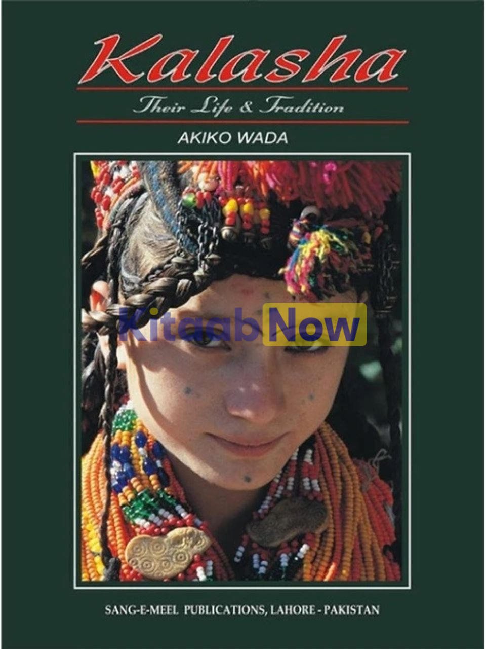 Kalasha Their Life & Tradition