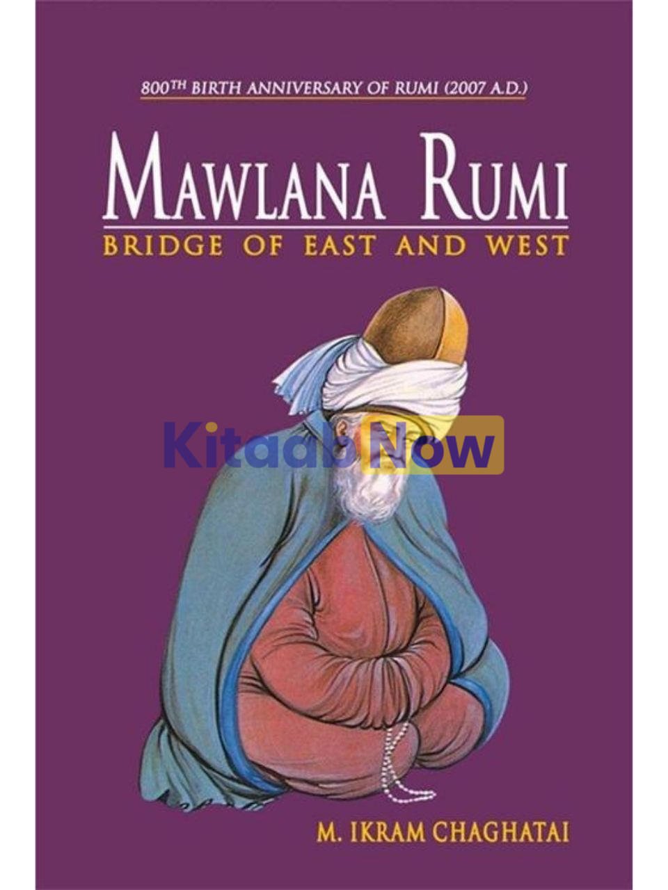 Mawlana Rumi Bridge Of East And West 