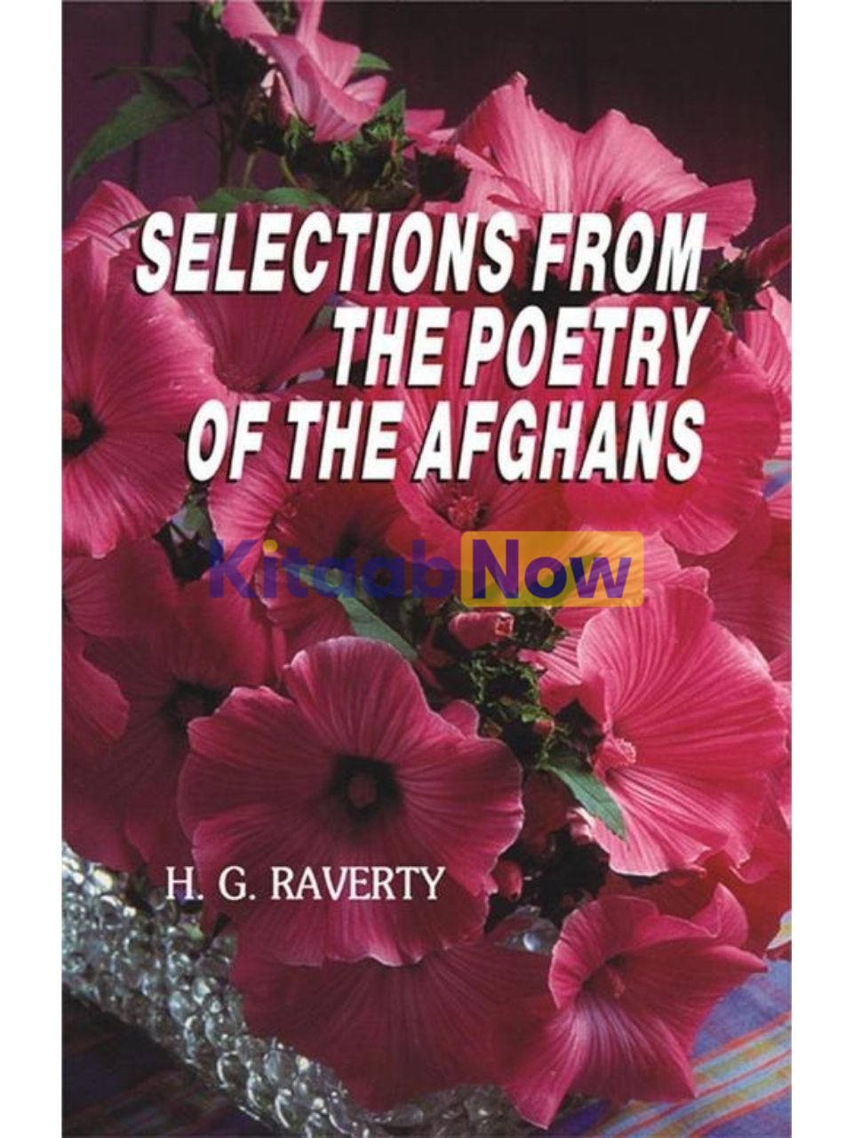 Selections From The Poetry Of The Afghans 
