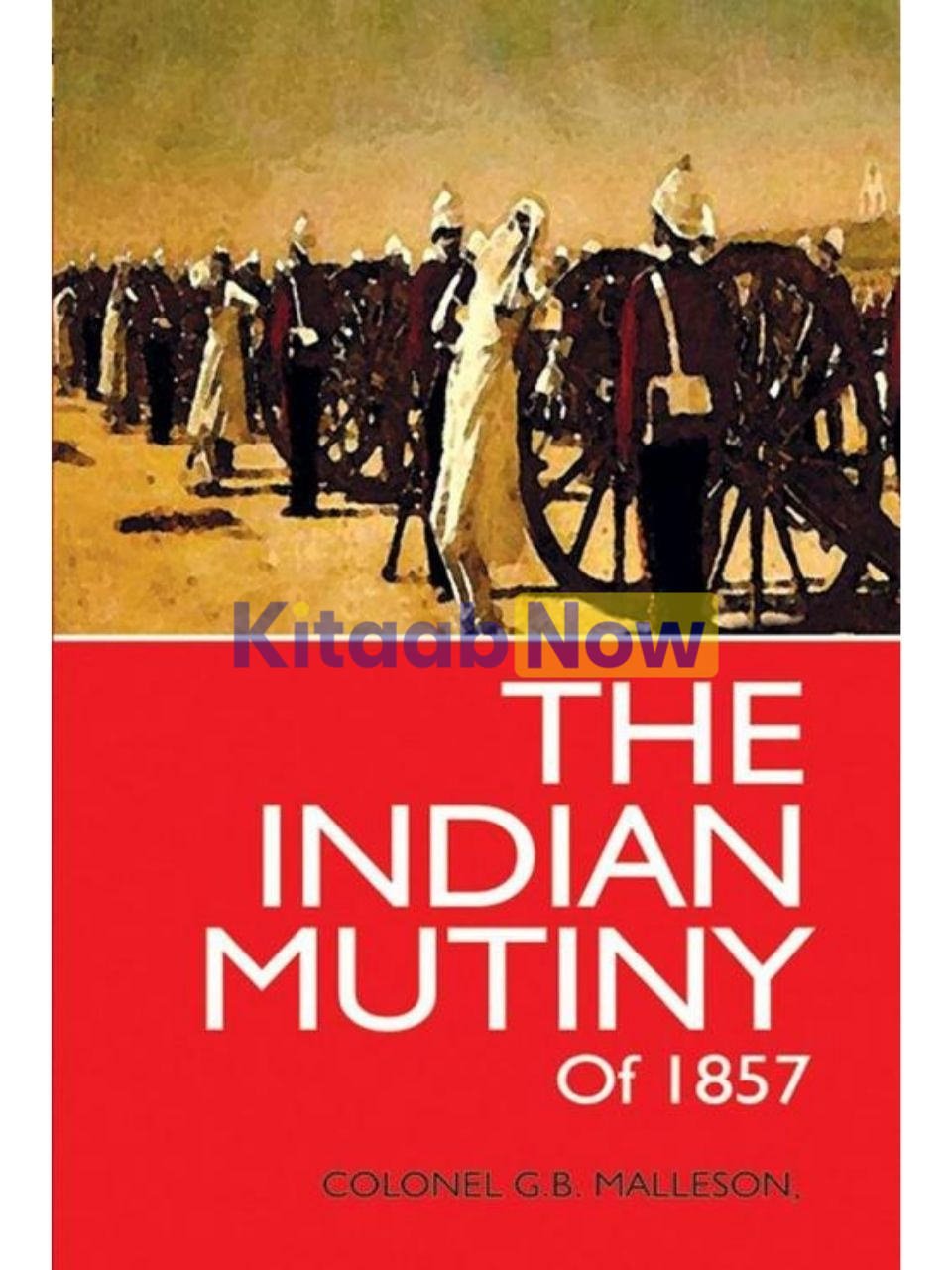 The Indian Mutiny Of 1857 