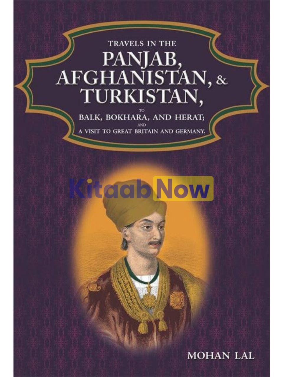 Travels In The Panjab, Afghanistan, & Turkistan