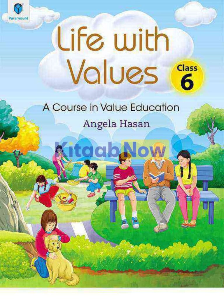 Life With Values: A Course in Value Education (Class 6) | KitaabNow