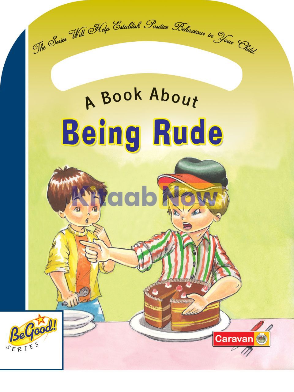 Be Good Series: Being Rude | KitaabNow