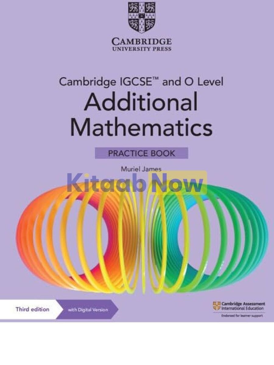 Cambridge IGCSE™ and O Level Additional Mathematics Practice Book with ...