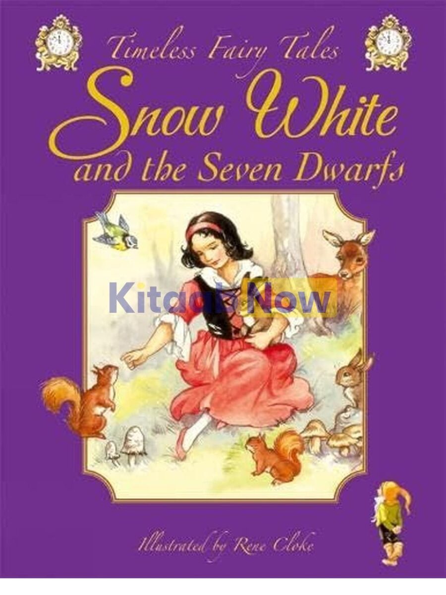 Snow White & the Seven Dwarfs (Timeless Fairy Tales) | KitaabNow